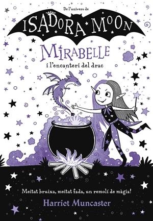 Mirabelle i l'encanteri del drac (Mirabelle 1) | Muncaster, Harriet | Cooperativa autogestionària