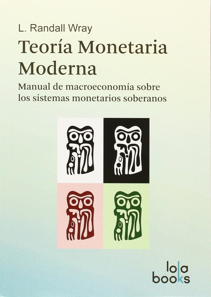 Teoria monetaria moderna | Randall, L. | Cooperativa autogestionària