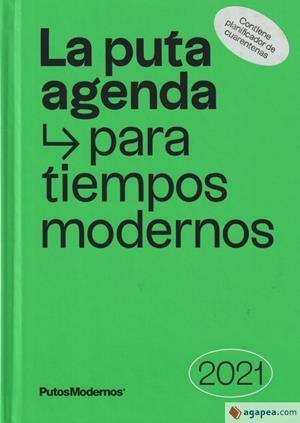 La Puta Agenda para Tiempos Modernos 2021 | P. Modernos Creativos SLU (PutosModernos) | Cooperativa autogestionària