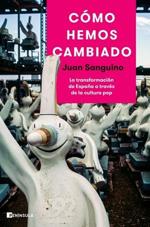 Cómo hemos cambiado | Sanguino, Juan | Cooperativa autogestionària