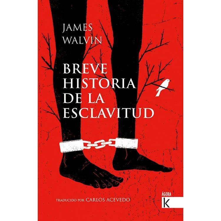 Breve historia de la esclavitud | Walvin, James; Acevedo, Carlos | Cooperativa autogestionària