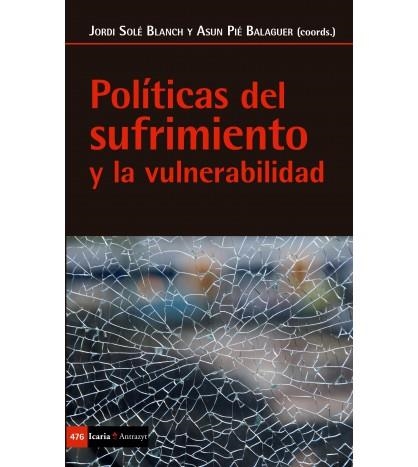 Políticas del sufrimiento y la vulnerabilidad | Asun Pié Balaguer i Jordi Solé Blanch