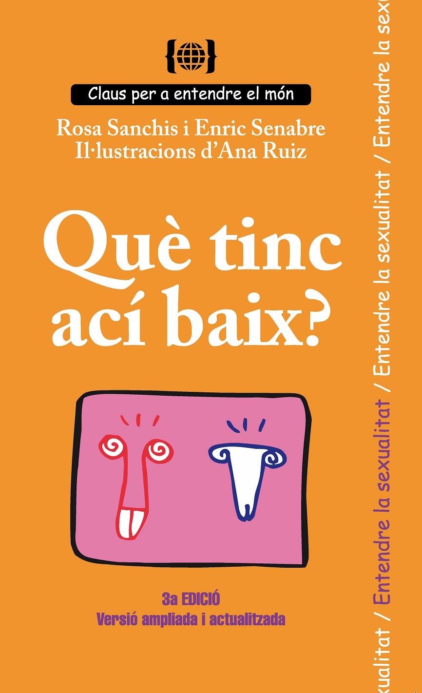 Què tinc ací baix? Per entendre la sexualitat | Senabre Carbonell, Enric/Sanchis Caudet, Rosa María | Cooperativa autogestionària