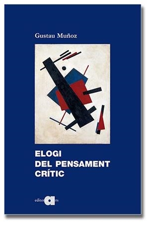 Elogi del pensament crític | Muñoz Veiga, Gustau | Cooperativa autogestionària