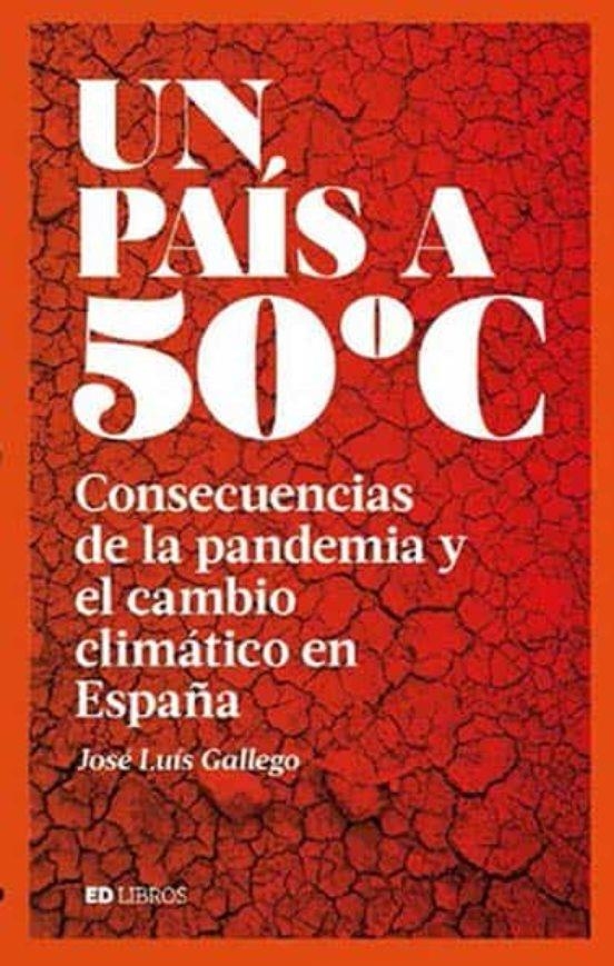 Un país a 50º | Gallego, José Luis | Cooperativa autogestionària