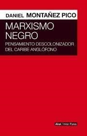 Marxismo negro | Montañez Pico, Daniel | Cooperativa autogestionària