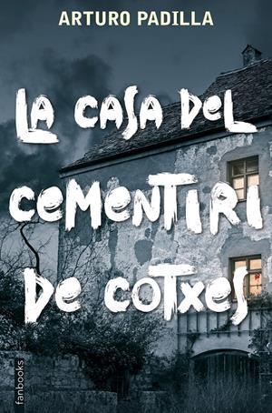 La casa del cementiri de cotxes | Padilla, Arturo | Cooperativa autogestionària