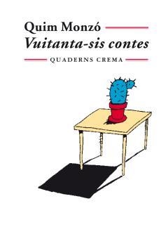 Vuitanta-sis contes | Monzó, Quim | Cooperativa autogestionària