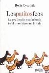 Los patitos feos. La resilencia: una infancia infeliz no determina la vida | Cyrulnik, Boris | Cooperativa autogestionària
