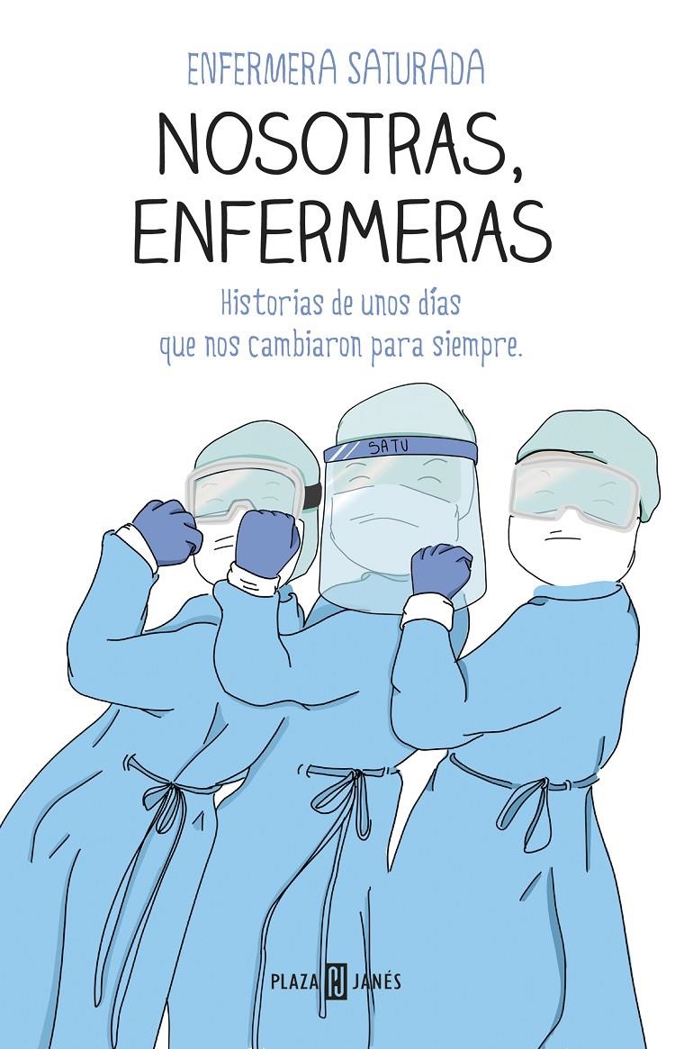 Nosotras, enfermeras | Enfermera Saturada, | Cooperativa autogestionària