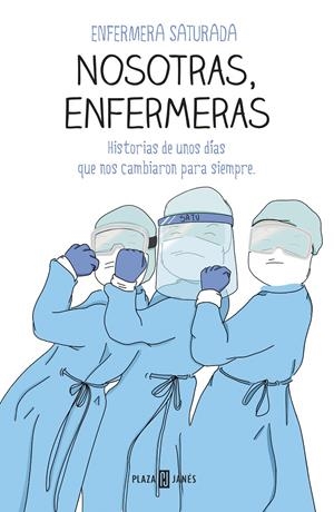 Nosotras, enfermeras | Enfermera Saturada, | Cooperativa autogestionària