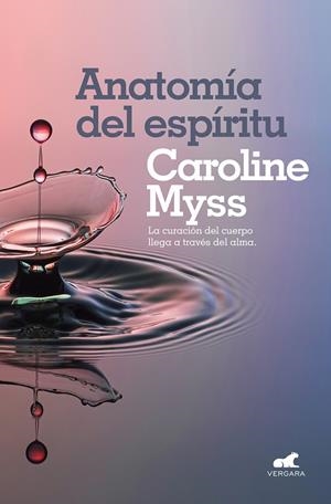 Anatomía del espíritu | Myss, Caroline | Cooperativa autogestionària