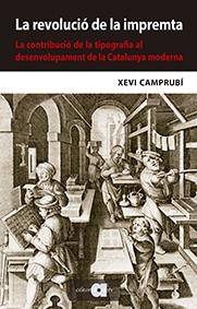 La revolució de la impremta. La contribució de la tipografia al desenvolupament | Camprubí i Pla, Xevi | Cooperativa autogestionària