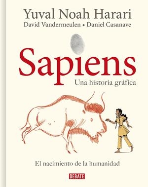Sapiens. Una historia gráfica | Harari, Yuval Noah/Vandermeulen, David/Casanave, Daniel | Cooperativa autogestionària