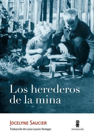 Los herederos de la mina | Saucier, Jocelyne | Cooperativa autogestionària