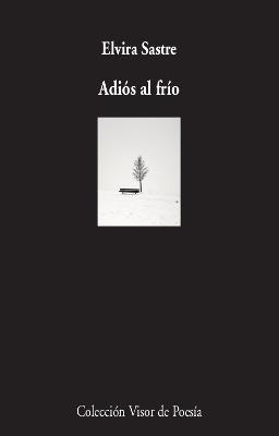 Adiós al frío | Sastre, Elvira