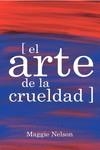El arte de la crueldad | Nelson Maggie