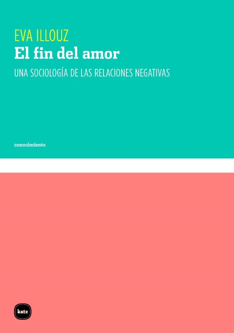 El fin del amor | Illouz, Eva | Cooperativa autogestionària