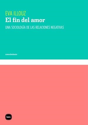 El fin del amor | Illouz, Eva