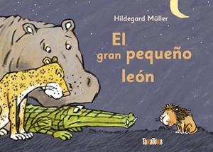 El gran pequeño león | Müller, Hildegard