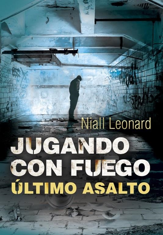 Último asalto (Jugando con fuego 3) | Leonard, Niall