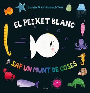 El peixet blanc sap un munt de coses | Van Genechten, Guido | Cooperativa autogestionària