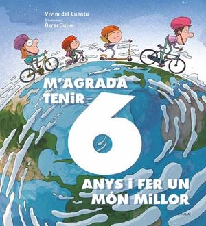 M'agrada tenir 6 anys i fer un món millor | Vivim del Cuentu | Cooperativa autogestionària