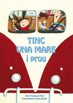 Tinc una mare i prou | PARDI, FRANCESCA/BUCHER, URSULA | Cooperativa autogestionària