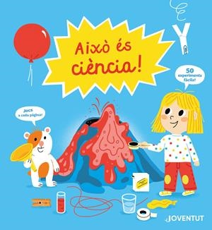 Aixó es ciència! | Guichard, Jack/Jugla, Cécile | Cooperativa autogestionària