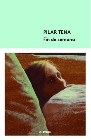 Fin de semana | Tena, Pilar | Cooperativa autogestionària