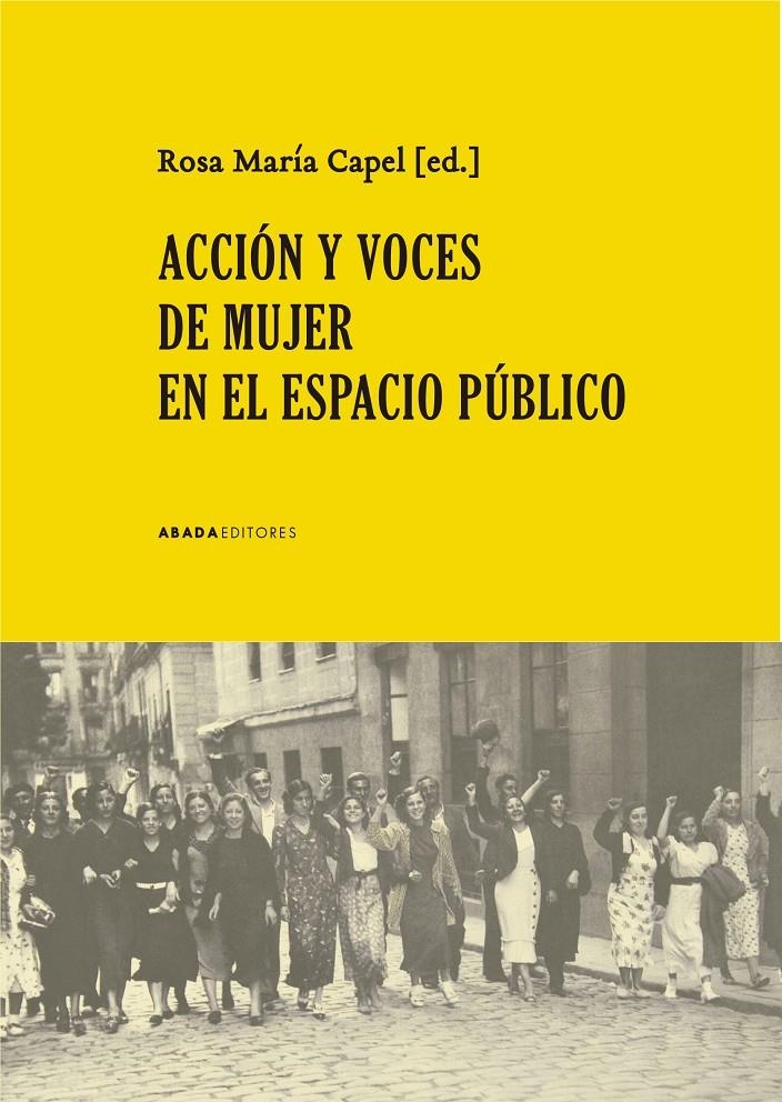 Acción y voces de mujer en el espacio público | Capel, Rosa María (Ed.) | Cooperativa autogestionària