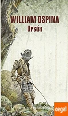 Ursúa (Trilogía sobre la conquista del Nuevo Mundo 1) | Ospina, William