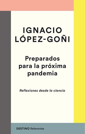 Preparados para la próxima pandemia | López-Goñi, Ignacio | Cooperativa autogestionària