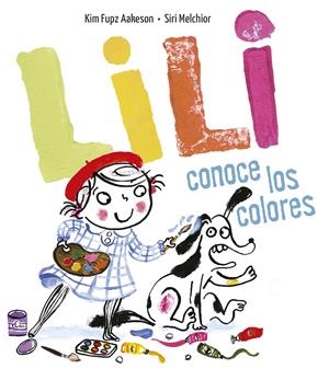 Lili conoce los colores | Aakeson, Kim Fupz | Cooperativa autogestionària