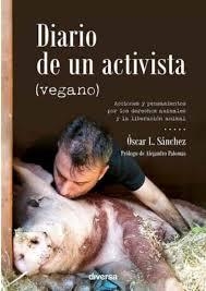 Diario de un activista (vegano) | L. Sánchez, Óscar | Cooperativa autogestionària