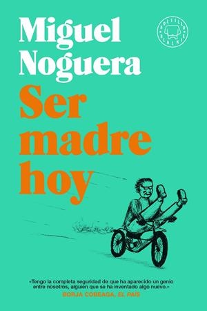 Ser madre hoy | Noguera, Miguel | Cooperativa autogestionària