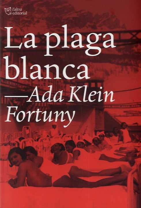 La plaga blanca | Klein Fortuny, Ada