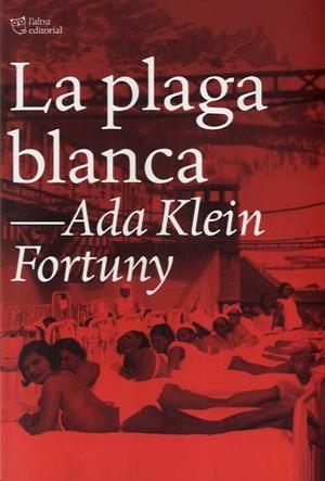 La plaga blanca | Klein Fortuny, Ada | Cooperativa autogestionària