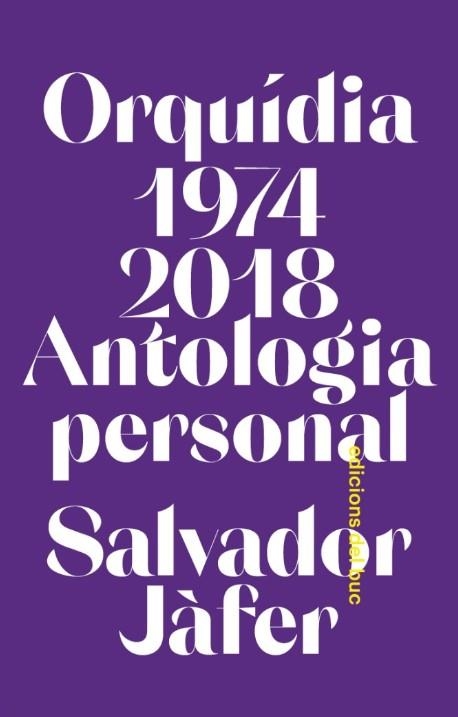 Orquídia (1974-2018) | Jàfer i Sanxis, Salvador