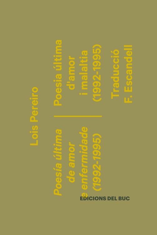 Poesia última d'amor i malaltia (1992-1995) [Edició bilingüe] | Pereiro, Lois | Cooperativa autogestionària