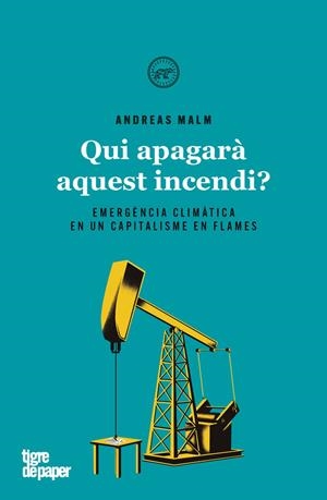 Qui apagarà aquest incendi | Malm Andreas