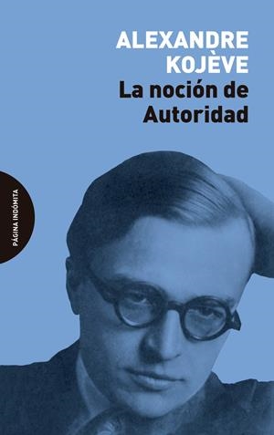 La noción de Autoridad | Kojève, Alexandre | Cooperativa autogestionària