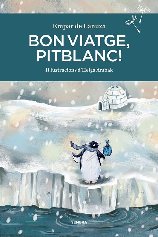 Bon viatge, Pitblanc! | de Lanuza, Empar | Cooperativa autogestionària