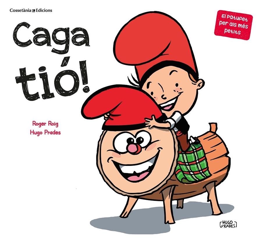 Caga tió! | Roig Prades, Roger | Cooperativa autogestionària