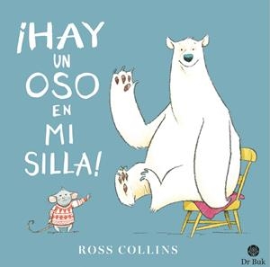 ¡Hay un oso en mi silla! | Collins, Ross