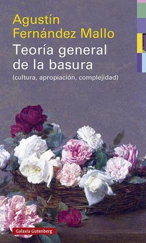 Teoría general de la basura- rústega | Fernández Mallo, Agustín | Cooperativa autogestionària