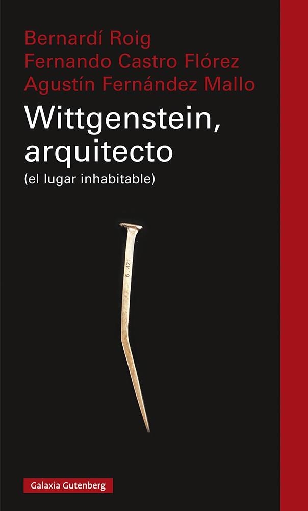 Wittgenstein, arquitecto | Roig, Bernardí/Castro Flórez, Fernando/Fernández Mallo, Agustín