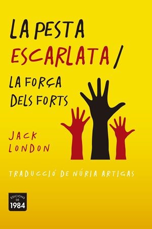 La pesta escarlata / La força dels forts | London, Jack | Cooperativa autogestionària