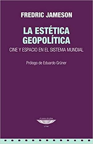 La estética geopolítica | JAMESON, FREDRIC | Cooperativa autogestionària