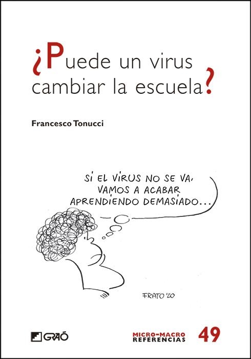 ¿Puede un virus cambiar la escuela? | Tonucci, Francesco | Cooperativa autogestionària